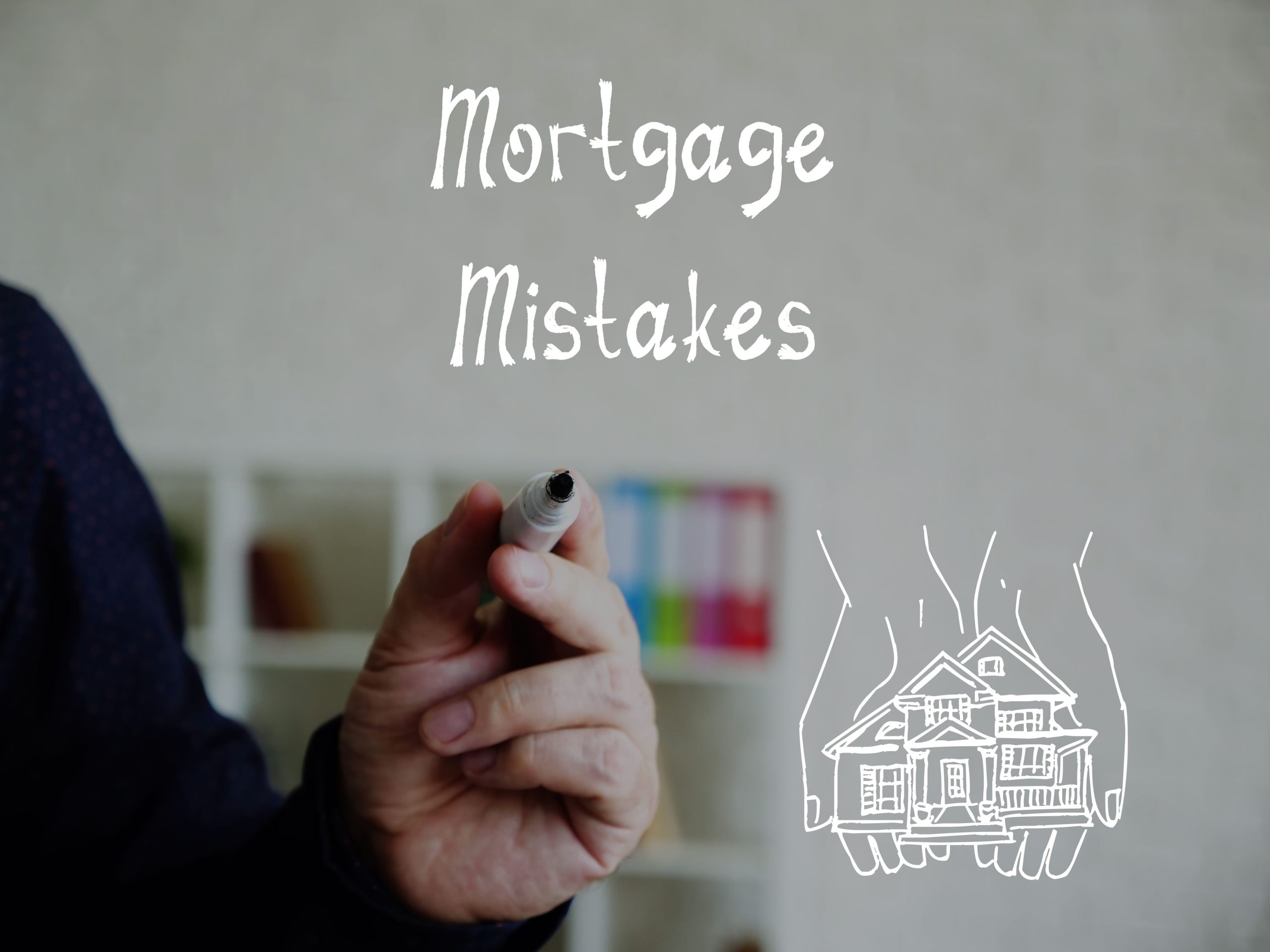 Mortgage Mistakes